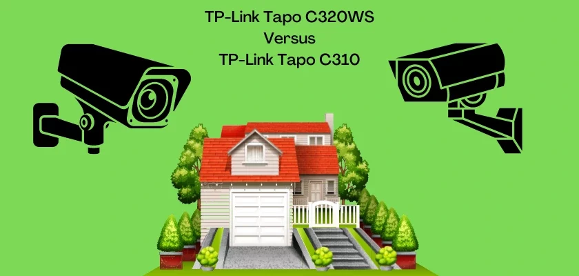 TP-Link Tapo C320WS vs. TP-Link Tapo C310