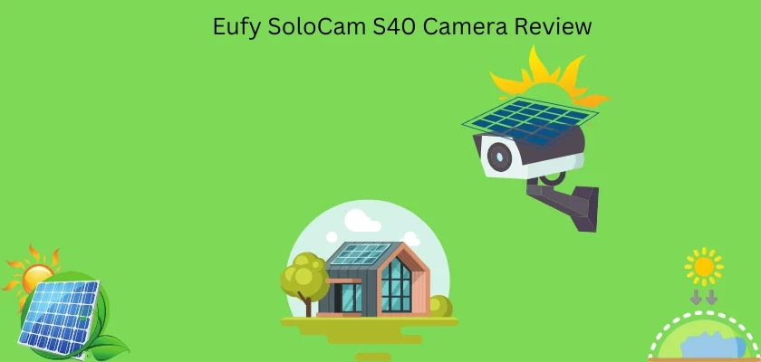 SoloCam S40 eufy Security Camera Review