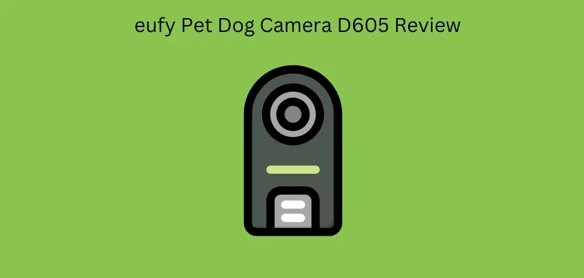 eufy pet camera eufy dog camera d605 review