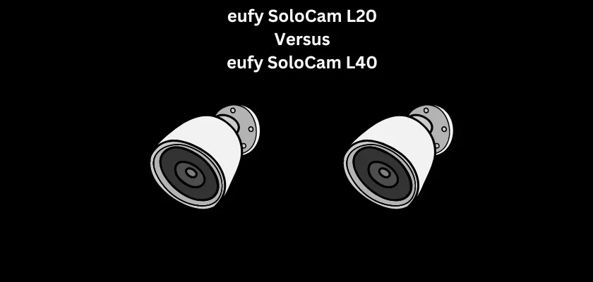 eufy SoloCam L20 vs. eufy SoloCam L40