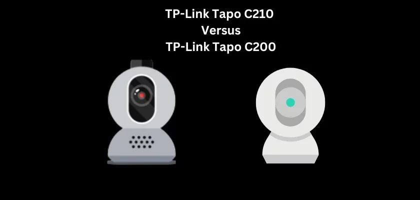 TP-Link Tapo C210 vs. TP-Link Tapo C200 Review