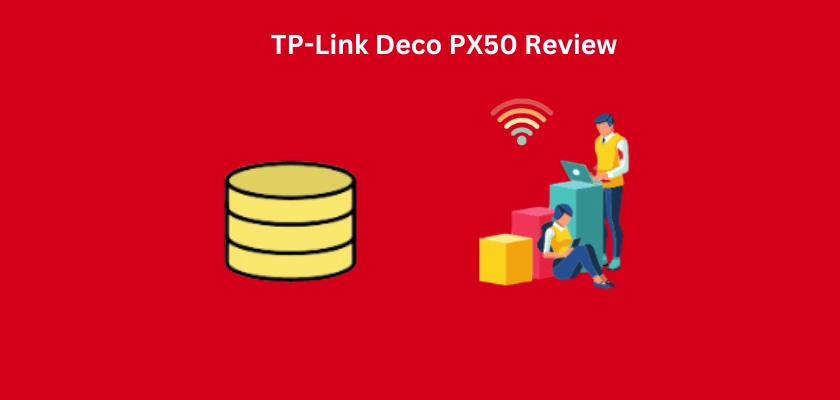 TP-Link Deco PX50 Review