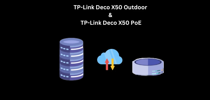 TP-Link Deco X50 Outdoor Review & TP-Link Deco X50 PoE Review