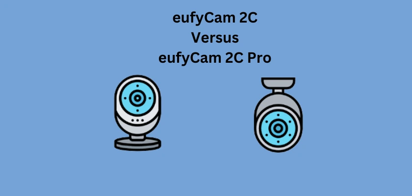 eufycam model comparison