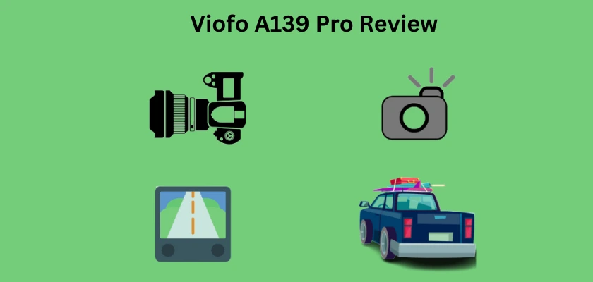 Viofo A139 Pro Review