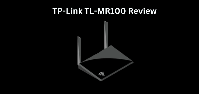 TL-MR100 Review, TP-Link TL-MR100 Review