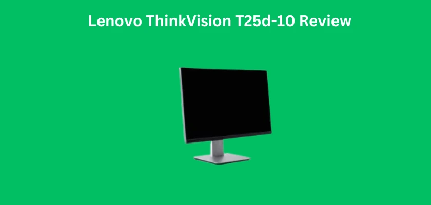 Lenovo ThinkVision Monitor T25d-10 Review