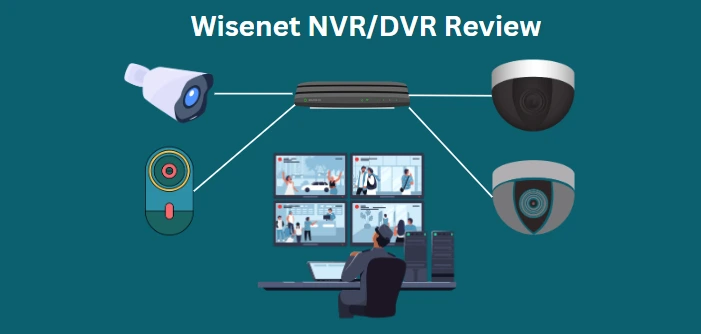 Wisenet NVR, Wisenet DVR, Wisenet Device Manager, Wisenet Review